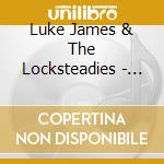 Luke James & The Locksteadies - Diamonds In The Dark cd musicale di Luke James & The Locksteadies