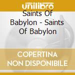 Saints Of Babylon - Saints Of Babylon