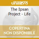 The Ipsan Project - Life cd