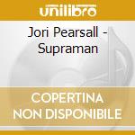 Jori Pearsall - Supraman cd