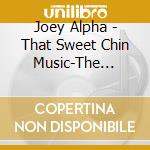 Joey Alpha - That Sweet Chin Music-The Showstopper Ep cd