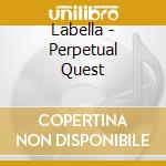 Labella - Perpetual Quest cd