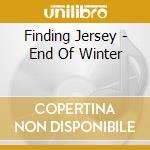 Finding Jersey - End Of Winter cd