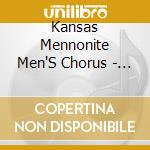 Kansas Mennonite Men'S Chorus - 42Nd Concert Season (2010): We Sing That Others Ma cd