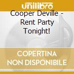 Cooper Deville - Rent Party Tonight! cd