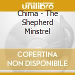Chima - The Shepherd Minstrel cd