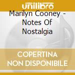 Marilyn Cooney - Notes Of Nostalgia cd