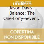 Jason Davis - Balance: The One-Forty-Seven Manifesto cd