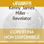 Kenny James Miller - Revelator cd