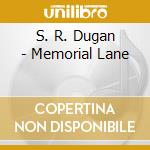 S. R. Dugan - Memorial Lane cd