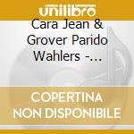 Cara Jean & Grover Parido Wahlers - Goodnight Charlotte cd