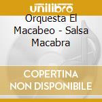 Orquesta El Macabeo - Salsa Macabra cd