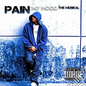 Young Pain - My Hood The Musikal cd musicale di Young Pain
