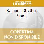 Kalani - Rhythm Spirit cd