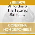 Al Torchia & The Tattered Saints - American Glory cd