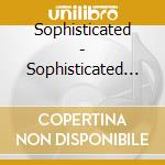 Sophisticated - Sophisticated Rhythm cd