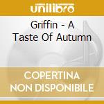 Griffin - A Taste Of Autumn cd