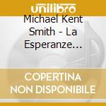 Michael Kent Smith - La Esperanze Sigue cd