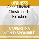 Gene Mitchell - Christmas In Paradise cd