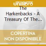 The Harkenbacks - A Treasury Of The Familiar cd