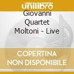 Giovanni Quartet Moltoni - Live cd