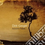 Dirk Geiger - Autumn Fields cd