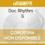 Doc Rhythm - Ii cd musicale di Doc Rhythm