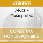 J-Ricz - Musicphiliac cd