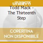Todd Mack - The Thirteenth Step cd