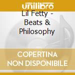 Lil Fetty - Beats & Philosophy cd