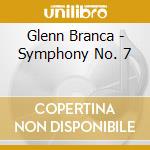 Glenn Branca - Symphony No. 7 cd