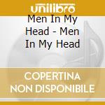 Men In My Head - Men In My Head