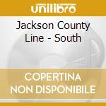 Jackson County Line - South cd
