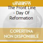 The Front Line - Day Of Reformation cd