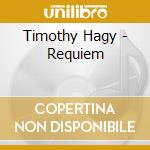 Timothy Hagy - Requiem cd