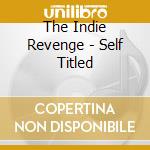 The Indie Revenge - Self Titled cd