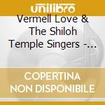 Vermell Love & The Shiloh Temple Singers - He'S Coming Soon cd musicale di Vermell Love & The Shiloh Temple Singers