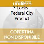 7 Locks - Federal City Product cd