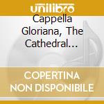 Cappella Gloriana, The Cathedral Singers & Stephen Sturk - Sacred Music Of Stephen Sturk: Coast To Coast cd musicale di Cappella Gloriana, The Cathedral Singers & Stephen Sturk