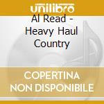 Al Read - Heavy Haul Country
