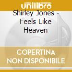 Shirley Jones - Feels Like Heaven cd