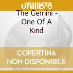 The Gemini - One Of A Kind cd