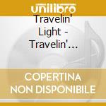 Travelin' Light - Travelin' Light cd