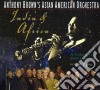 Anthony Brown's Asian American Orchestra - India & Africa: Tribute To John Coltrane cd