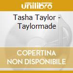 Tasha Taylor - Taylormade cd