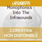 Monophonics - Into The Infrasounds cd