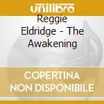 Reggie Eldridge - The Awakening cd