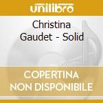 Christina Gaudet - Solid cd