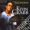 Kevin Crabb - Waltz For Dylan cd