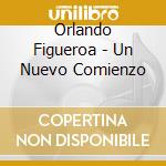 Orlando Figueroa - Un Nuevo Comienzo cd